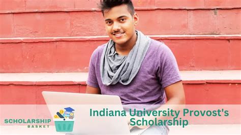 Indiana University Provost's Scholarship | ScholarshipBasket