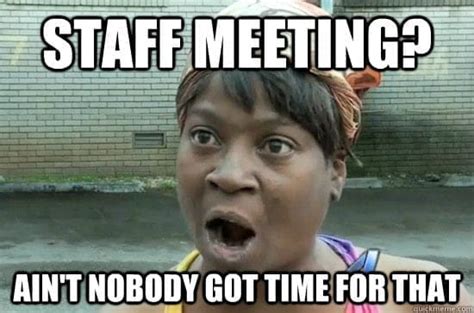 Meeting Memes - 25+ LOLs About Funny Meetings