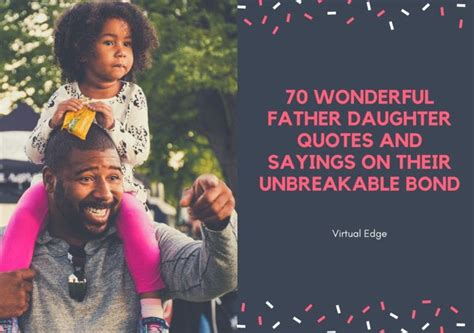 70 Wonderful Father Daughter Quotes and Sayings on Their Unbreakable Bond | Virtual Edge