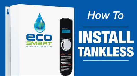 Ecosmart Tankless Water Heater Installation Instructions - gooclass