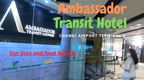 Ambassador Transit Hotel Singapore Changi Terminal 3 Full Food and Hotel Review #amabassador # ...