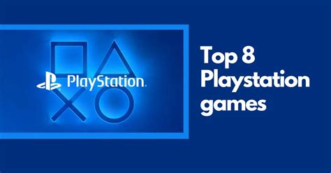 8 Best Playstation Games! A List Of Gaming Masterpieces8 Best ...