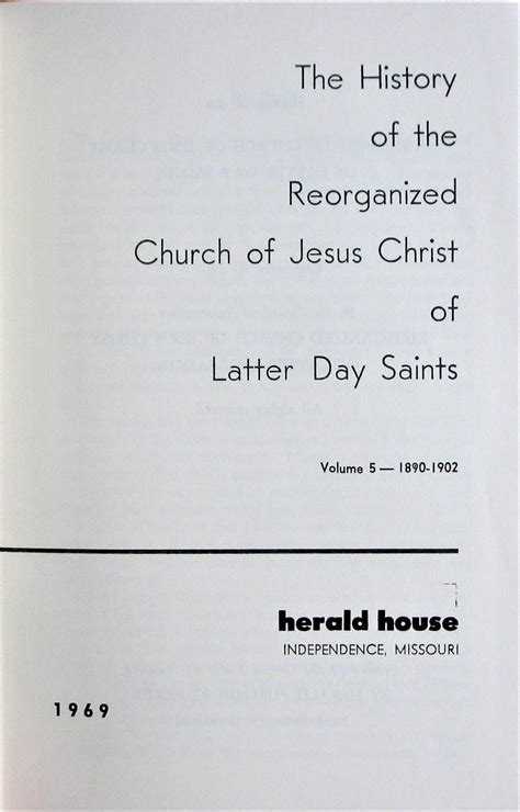 The History of the Reorganized Church of Jesus Christ of Latter Day Saints Volume 5- 1890-1902 ...