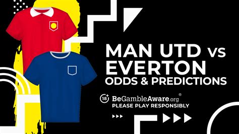 Manchester United vs Everton Predictions, Odds and Betting tips | talkSPORT