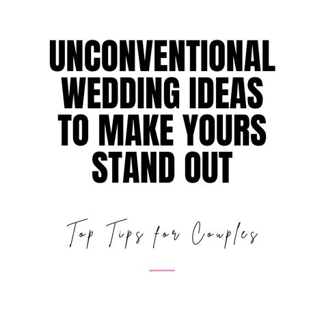 Unconventional Ideas to Make Your Wedding Stand Out