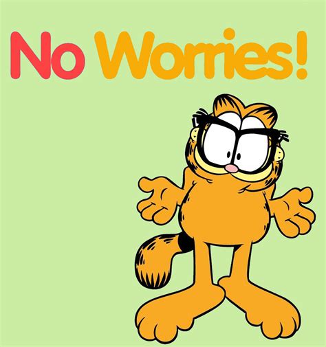 No Worries Here | Garfield cartoon, Garfield quotes, Friends quotes funny