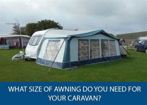 What Size of Awning Do You Need for Your Caravan? | Caravan Helper