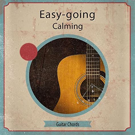 Écouter zZz Easy-going Calming Guitar Chords zZz de Relaxing Acoustic Guitar sur Amazon Music