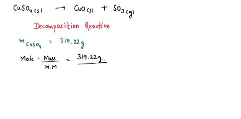 SOLVED: At very high temperatures, copper(II) sulfate undergoes the reaction CuSO4(s) –> CuO (s ...