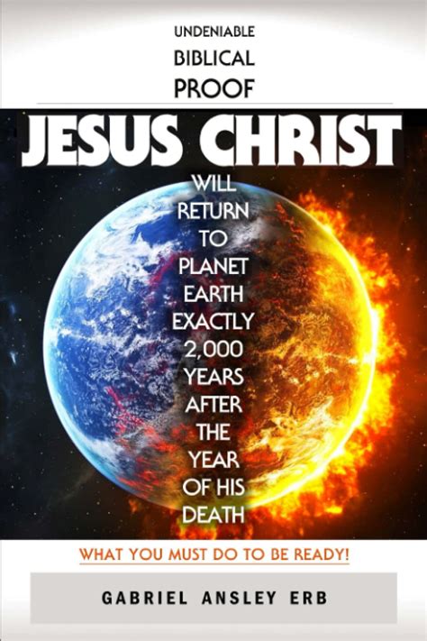 Buy Undeniable Biblical Proof Jesus Christ Will Return to Planet Earth Exactly 2,000 Years After ...