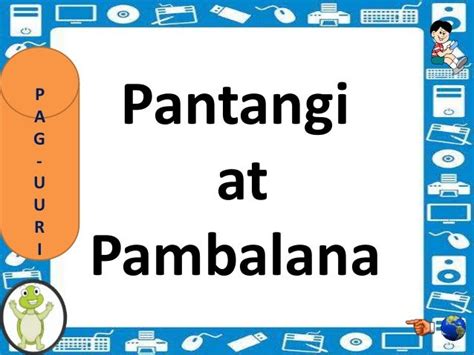 Halimbawa Ng Pambalana At Pantangi Sa Pangungusap