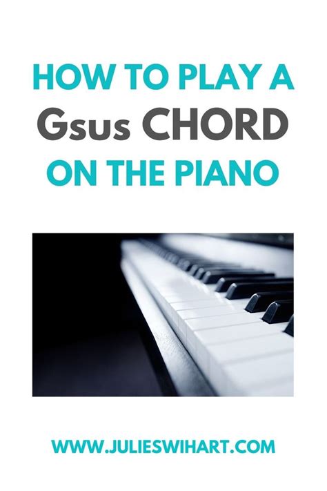 How to Play a Gsus Chord on the Piano | Piano, Learn piano chords ...