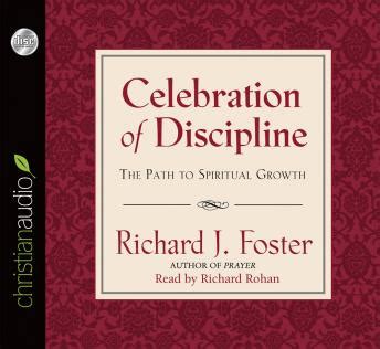 Listen Free to Celebration of Discipline: The Path to Spiritual Growth by Richard J. Foster with ...