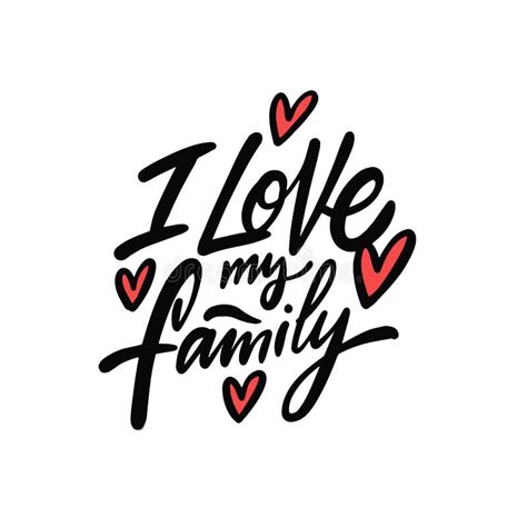 I Love My Family. Hand Drawn Black Color Lettering Phrase Stock Vector ...