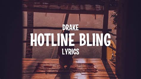 Drake - Hotline Bling (Lyrics) - YouTube