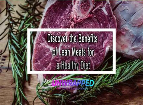 Discover the Benefits of Lean Meats for a Healthy Diet