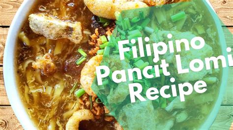 Yummy Filipino comfort food: Pancit lomi recipe (Lomi batangas)