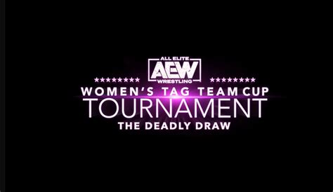 AEW Women's Tag Team Cup Tournament: The Deadly Draw | Pro Wrestling ...