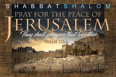 Shabbat Shalom | Shabbat shalom, Shabbat shalom images, Psalm 122