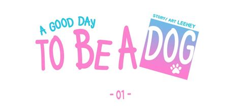 An Introduction To "A Good Day To Be A Dog": The Latest Webtoon To Get ...