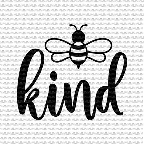 Bee kind svg, Be kind svg, Kindness svg, Bumblebee clipart, Bee kind vector, be kind vector, svg ...