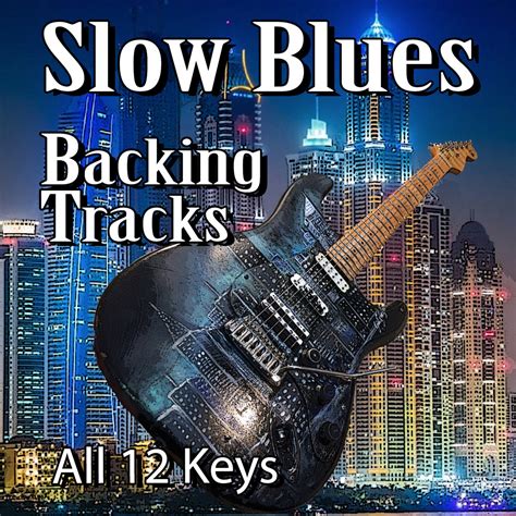 Slow Blues Guitar Backing Tracks | Guitar Backing Tracks, Jam Play Along | Backing Tracks