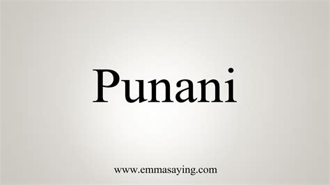 How To Say Punani - YouTube