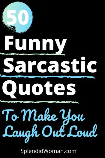 50 Funny Sarcastic Quotes To Get You Through A Bad Day