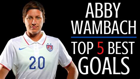 Abby Wambach : Top 5 Best Goals ⚽ - YouTube