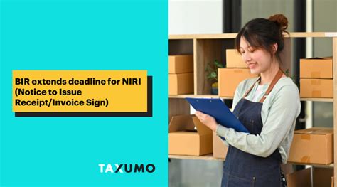 BIR extends deadline for NIRI (Notice to Issue Receipt/Invoice Sign) | Taxumo - File & Pay Your ...