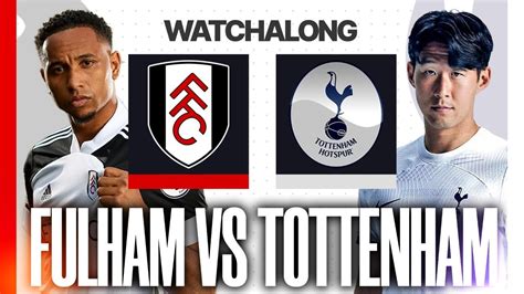 Fulham vs Tottenham | Carabao Cup LIVE WATCHALONG and HIGHLIGHTS w/ @henrywright365 - YouTube