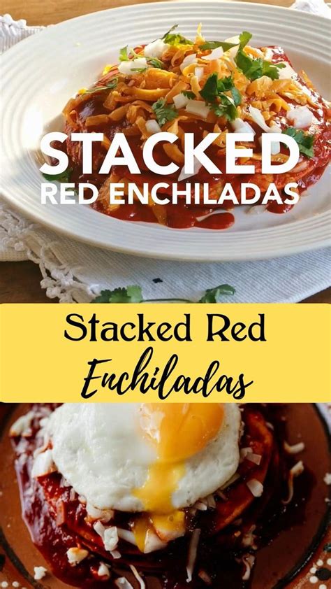 Stacked Red Enchiladas | Mexican food recipes, Mexican food dishes ...