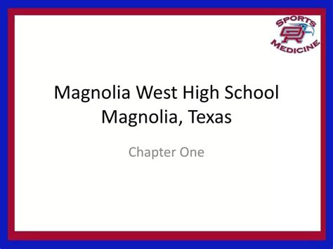 PPT - Magnolia West High School Magnolia, Texas PowerPoint Presentation - ID:503350