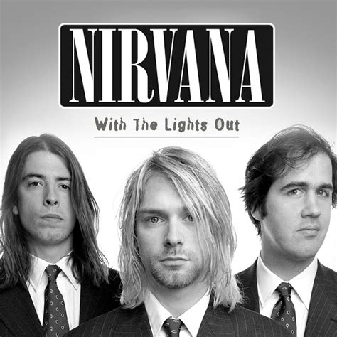 Nirvana: With The Lights Out by wedopix on DeviantArt