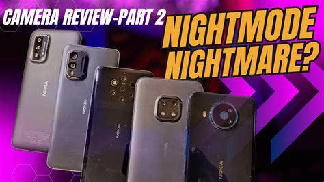 Nokia XR21 Camera Review Part 2 : Nightmode-nightmare? - Nokiapoweruser