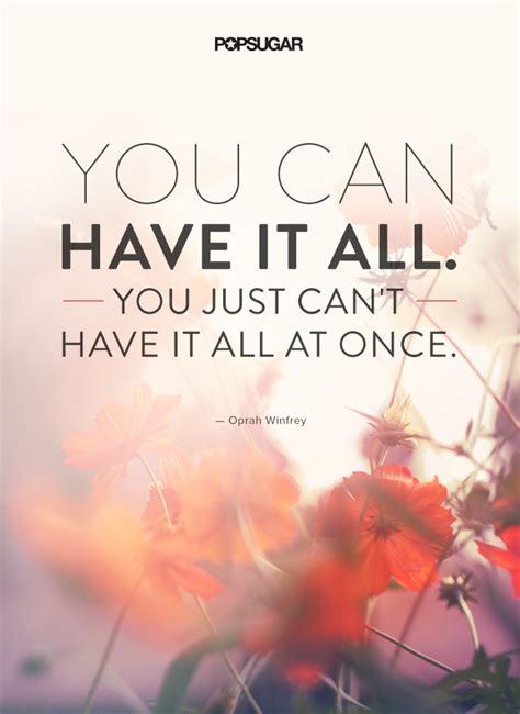 "You can have it all. | 8 Oprah Winfrey Quotes That Will Make You a ...