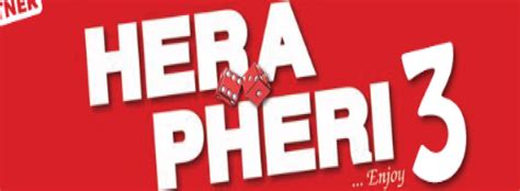 Hera Pheri 3 Movie | Cast, Release Date, Trailer, Posters, Reviews ...