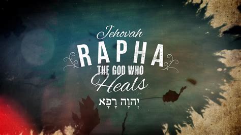 The Names of God: Jehovah Rapha - Reston Bible Church