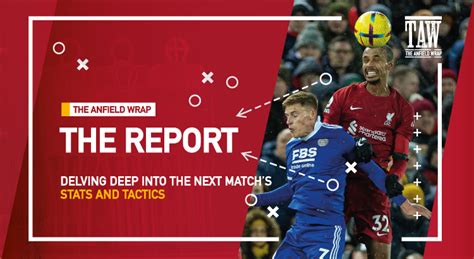 Leicester City v Liverpool | The Report 2022-2023 Stats Show