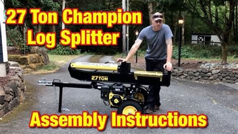 27 Ton Champion Log Splitter Assembly - YouTube