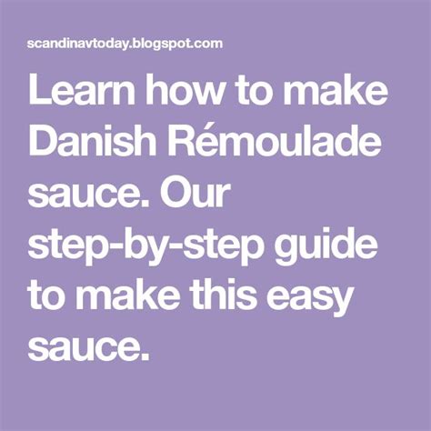 Learn how to make Danish Rémoulade sauce. Our step-by-step guide to make this easy sauce. (With ...