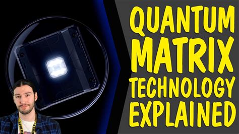 Quantum Matrix Technology EXPLAINED - YouTube