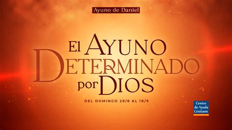 Ayuno de Daniel: El Ayuno determinado por Dios - Centro de Ayuda Cristiano