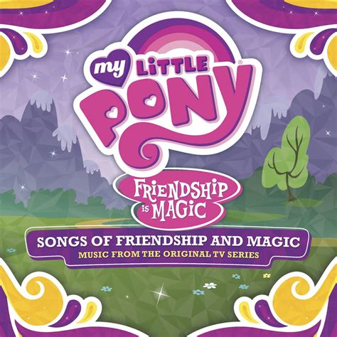 Songs of Friendship and Magic | My Little Pony Friendship is Magic Wiki | FANDOM powered by Wikia