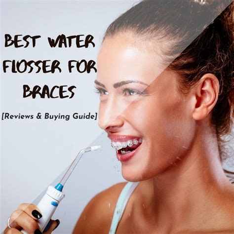 Best Water Flosser for Braces [Reviews & Buying Guide]