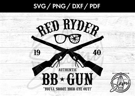 Red Ryder Svg, Png. Dxf, Pdf Files Christmas Svg A Christmas Story Svg ...