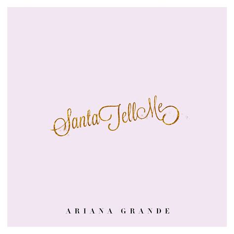 Santa Tell Me | Ariana Grande Wiki | FANDOM powered by Wikia