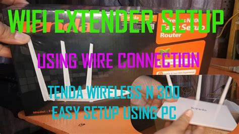 TENDA WIRELESS N 300 WIFI EXTENDER WIRE SETUP USING PC - YouTube