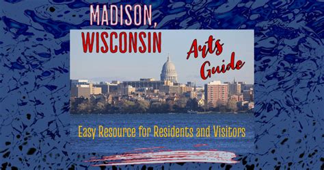 Madison, Wisconsin Arts Guide – Easy Resource for Residents and ...