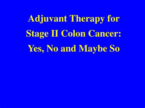 PPT - Adjuvant Chemotherapy for Colorectal Cancer PowerPoint ...